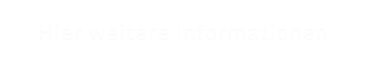 Hier weitere Informationen