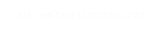 Hier weitere Informationen