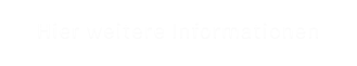 Hier weitere Informationen
