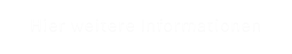 Hier weitere Informationen