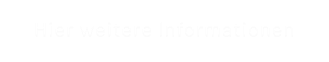 Hier weitere Informationen