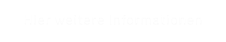 Hier weitere Informationen